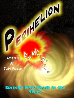 cover image of Perihelion Episode Five Death in the Trees